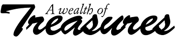 A Wealth of Treasures