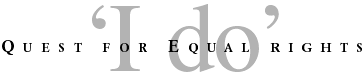 'I Do' Quest for Equal Rights