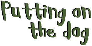 Putting on the dog