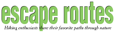 Escape Routes - Hiking enthusiasts share their favorite paths through nature