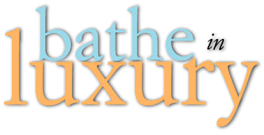 Bathe in Luxury