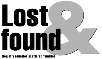 Lost &AMP found -- Registry reunites scattered families