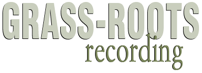 Grass-roots recording
