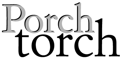 Porch torch