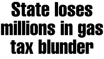 State loses millions in gas tax blunder
