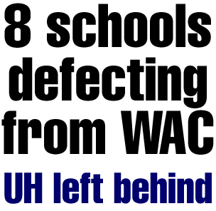 8 schools defecting from the WAC - UH left behind