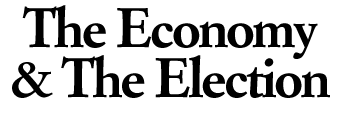 The Economy & The Election