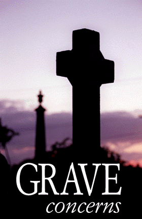 Grave concerns