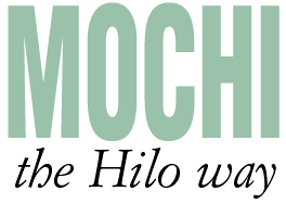 Mochi -- The Hilo Way