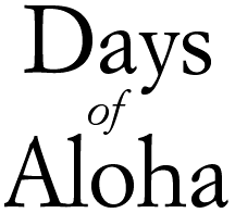 Days of Aloha
