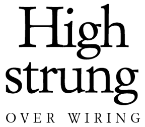 High strung over wiring