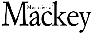 Memories of Mackey
