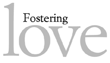 Fostering love