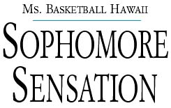 Ms. Basketball Hawaii -- Sophomore Sensation