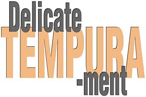 Delicate Tempura-ment