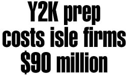 Y2K costs isle firms $90 million