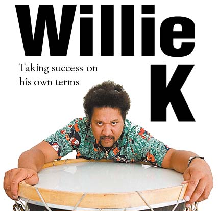 Willie K: Taking success on his own terms