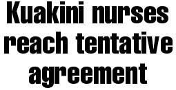 Kuakini Hospital nurses reach tentative pact
