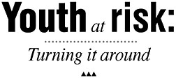 Youth at risk:  Turning it around
