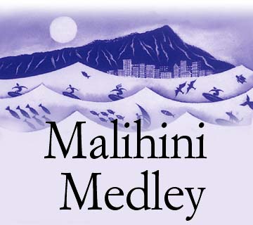 Malihini Medley