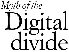 Myth of the Digital divide