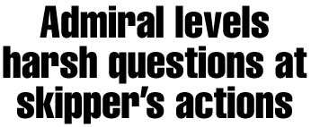 Admiral levels harsh questions at Greeneville skipper's actions