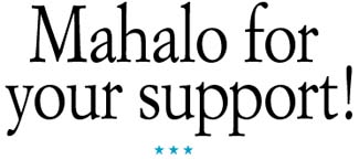 Mahalo for your support!