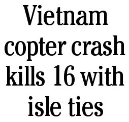 Vietnam copter crash kills 16 with isle ties