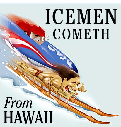 Icemen cometh from Hawaii