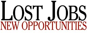 Lost Jobs , New Opportunities