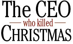 The CEO who killed  Christmas