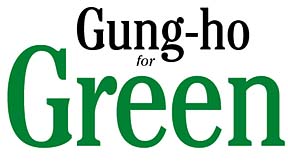 Gung-ho for Green