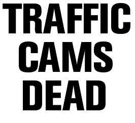Traffic cams dead