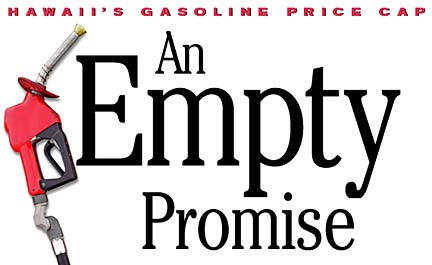 Hawaii's gasoline price cap: An Empty Promise