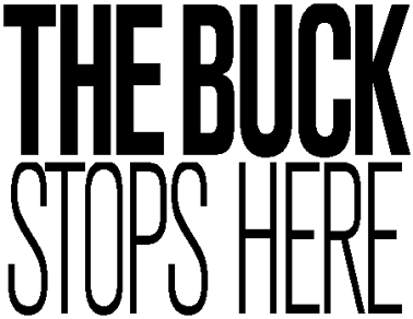 The buck stops here