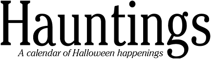 Hauntings: A calendar of Halloween happenings