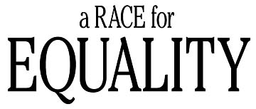 A race for equality