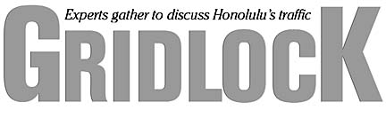 Experts gather to discuss Honolulu's traffic gridlock
