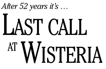 After 52 years, it's last call at Wisteria