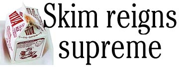 Skim reigns supreme