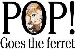 POP! Goes the ferret