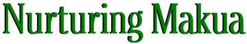 Nurturing Makua