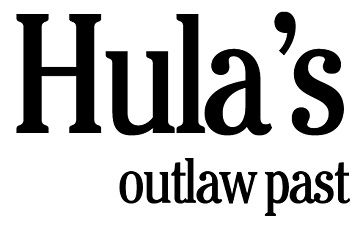 Hula’s outlaw past
