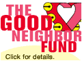 The Good Neighbor Fund. Click for details.
