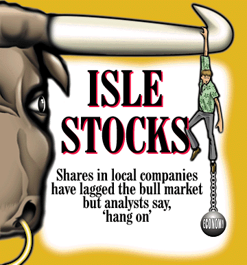 Isle Stocks: Shares in local companies have lagged the bull market but analysts say, 