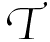 T