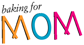 Baking for Mom