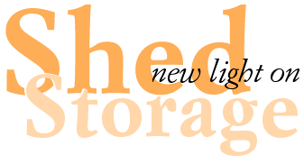 Shed new light on storage