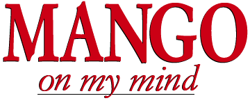 MANGO on my mind