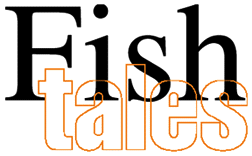 Fish tales